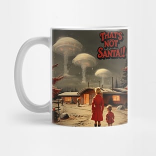 That's Not Santa Mug